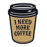 More Coffee Funny Enamel Pin Brooch for Women Lapel Pins Badge on Backpack Costume Accessories Jewelry Friends Gift
