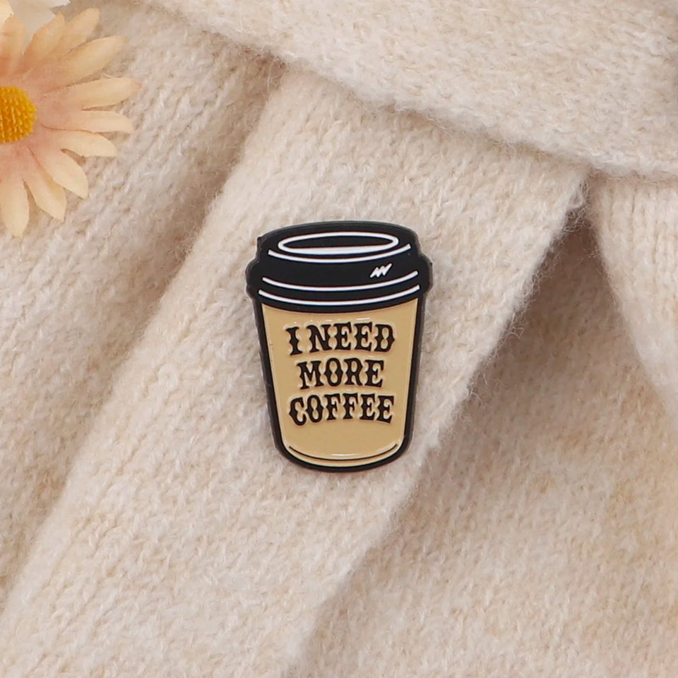 More Coffee Funny Enamel Pin Brooch for Women Lapel Pins Badge on Backpack Costume Accessories Jewelry Friends Gift
