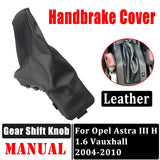 Top quality Gear Lever Shift Knob Boot Case Collar Parking Handbrake Cover For OPEL ASTRA III H 1.6 VAUXHALL 2004-2010