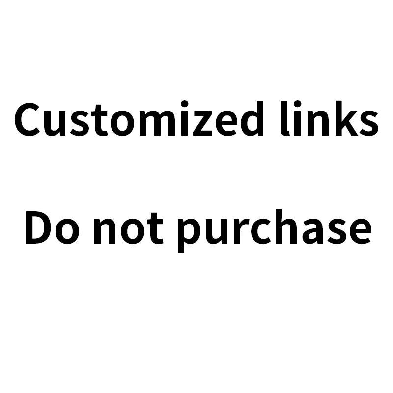 Customized links  ，Do not purchase