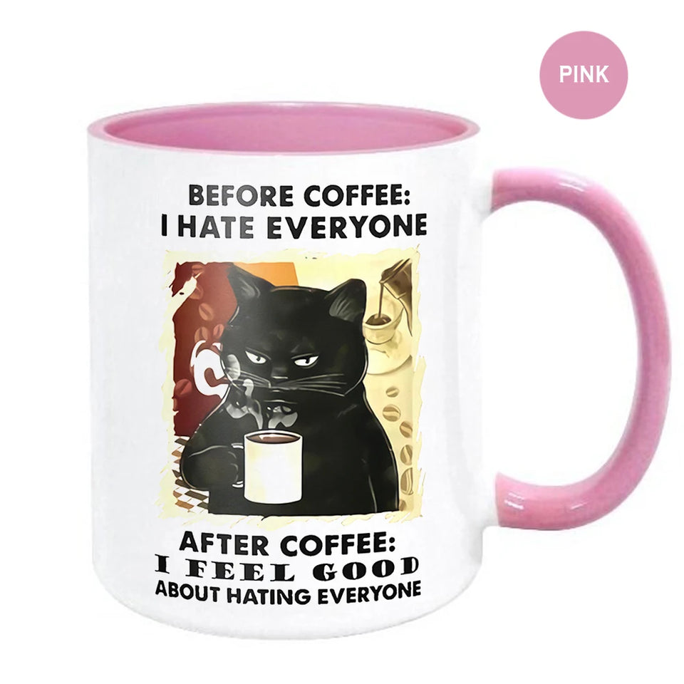 Cat Befor Coffee I Hate Everyone,After Coffee I Feel Good Ceramic Coffee Mug Travel Tea Milk Cup Friends Birthday Gift