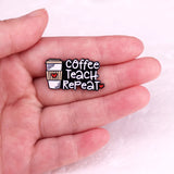 Coffee teach repeat Enamel Pin Badges Brooches gift for teacher