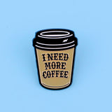 More Coffee Funny Enamel Pin Brooch for Women Lapel Pins Badge on Backpack Costume Accessories Jewelry Friends Gift