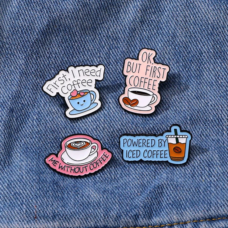I Need Coffee Metal Brooch Love Coffee Beans First Coffee Power By Ice Coffee Me Without Creative Coffee Badge Punk Pins Jewelry