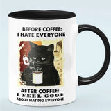 Cat Befor Coffee I Hate Everyone,After Coffee I Feel Good Ceramic Coffee Mug Travel Tea Milk Cup Friends Birthday Gift