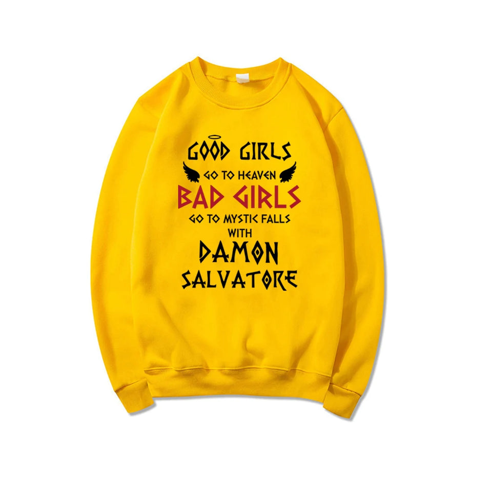 Good Girls Go To Heaven Bad Girls Go To Mystic Falls with Damon Salvatore Sweatshirt Mystic Falls Sweatshirts Salvatore Pullover